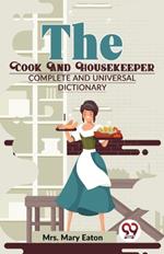 The Cook And Housekeeper complete and Universal Dictionary