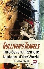 Gulliver'S Travels Into Several Remote Nations Of The World