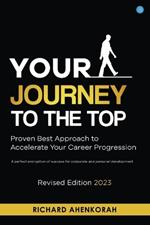 Your Journey to the Top (Revised Edition): A perfect encryption of success for corporate and personal development