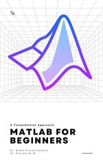 MATLAB for Beginners: A Fundamental Approach