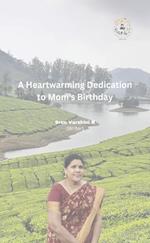 A Heartwarming Dedication to Mom's Birthday