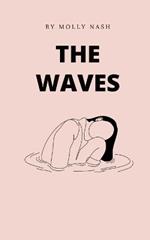 The waves