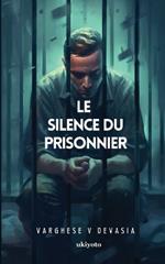 Le Silence Du Prisonnier
