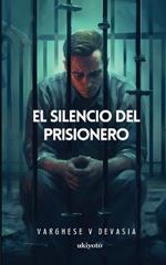 El Silencio Del Prisionero