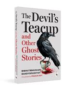 The Devil's Teacup and Other Ghost Stories