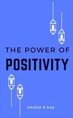 The Path to Positivity: Overcoming Negativity and Embracing Happiness