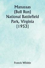 Manassas (Bull Run) National Battlefield Park, Virginia [1953]