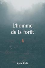 L'homme de la for?t