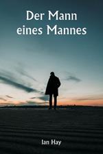 Der Mann eines Mannes