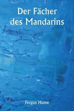 Der F?cher des Mandarins