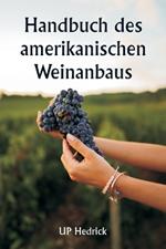 Handbuch des amerikanischen Weinanbaus