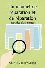 Un manuel de r?paration et de r?paration avec des diagrammes