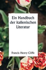 Ein Handbuch der italienischen Literatur