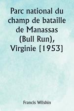 Parc national du champ de bataille de Manassas (Bull Run), Virginie [1953]