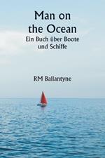 Man on the Ocean Ein Buch ?ber Boote und Schiffe