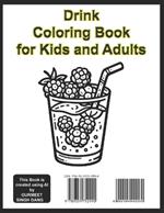 Drink Coloring Book for Kids and Adults: Fun and Refreshing Designs to Spark Creativity in All Age