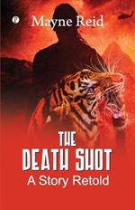 The Death Shot: A Story Retold