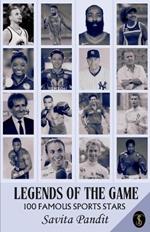 Legends Of The Game 100 Famous Sports Stars