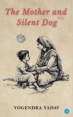 The Mother and the Silent Dog
