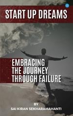 Start Up Dreams: Embracing the Journey Through Failures