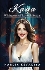 Kaya: Whispers of Love and Scars