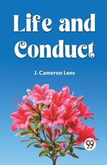 Life and Conduct