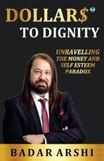 Dollars to Dignity: Unravelling the Money and Self Esteem Paradox