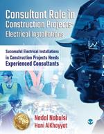 Consultant Role in Construction Projects - Electrical Installations: Successful Electrical Installations in Construction Projects Needs Experienced Consultants