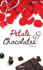 Petals & Chocolates Volume II