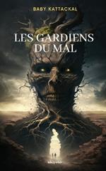 Les Gardiens Du Mal