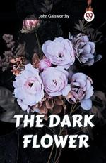 The Dark Flower