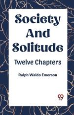 Society and Solitude Twelve Chapters