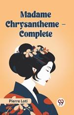 Madame Chrysantheme - Complete