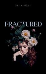 Fractured