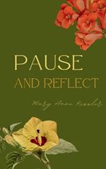 Pause and Reflect