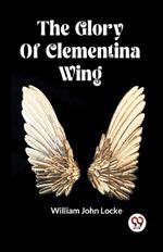 The Glory Of Clementina Wing