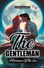 The Gentleman A Romance Of The Sea