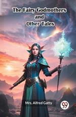 The Fairy Godmothers and Other Tales