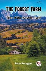 The Forest Farm Tales of the Austrian Tyrol