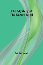 The Mystery of the Secret Band