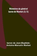 M?moires du g?n?ral baron de Marbot (3/3)