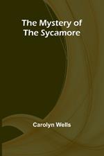 The Mystery of the Sycamore