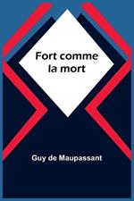 Fort comme la mort