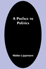 A Preface to Politics