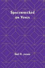 Spacewrecked on Venus