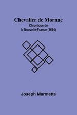 Chevalier de Mornac: Chronique de la Nouvelle-France (1664)