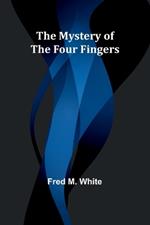 The Mystery of the Four Fingers