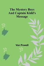 The Mystery Boys and Captain Kidd's Message