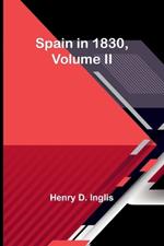 Spain in 1830, Volume II