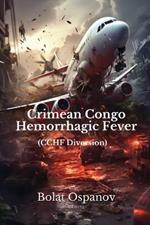 Crimean Congo Hemorrhagic Fever (CCHF diversion)